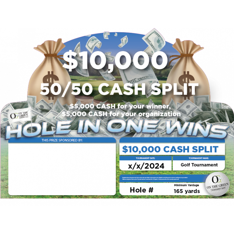 50/50 Cash Split $10,000 Cash Hole in One Prize Package